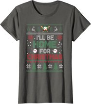 I'll Be Home for Christmas UGLY Baseball Xmas Pajama Gifts T-Shirt