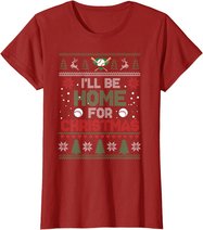 I'll Be Home for Christmas UGLY Baseball Xmas Pajama Gifts T-Shirt