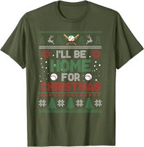 I'll Be Home for Christmas UGLY Baseball Xmas Pajama Gifts T-Shirt