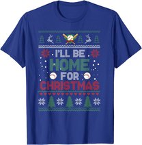 I'll Be Home for Christmas UGLY Baseball Xmas Pajama Gifts T-Shirt