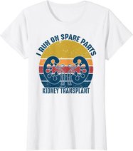 I Run On Spare Parts Kidney Transplant vintage Gift T-Shirt
