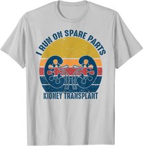 I Run On Spare Parts Kidney Transplant vintage Gift T-Shirt