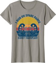 I Run On Spare Parts Kidney Transplant vintage Gift T-Shirt