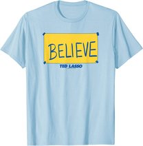 Ted Lasso Believe Yellow Sign T-Shirt