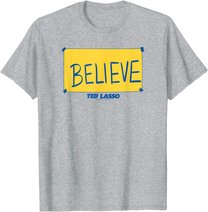 Ted Lasso Believe Yellow Sign T-Shirt