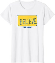 Ted Lasso Believe Yellow Sign T-Shirt