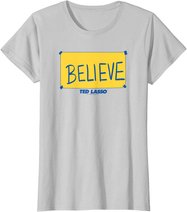 Ted Lasso Believe Yellow Sign T-Shirt