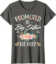 Promoted to Big Sister I am Going to be a Big Sister 2022 T-Shirt