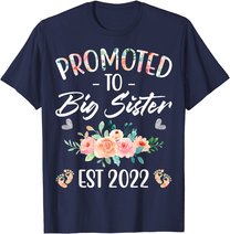 Promoted to Big Sister I am Going to be a Big Sister 2022 T-Shirt