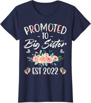 Promoted to Big Sister I am Going to be a Big Sister 2022 T-Shirt
