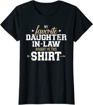 My daughter-in-law bought me this gift T-Shirt