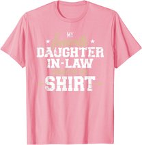 My daughter-in-law bought me this gift T-Shirt
