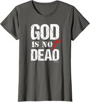 My God is Not Dead Christian Gospel Shirt Men Women Teens T-Shirt