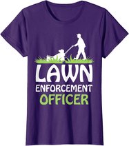 Lawn Enforcement Officer Shirt Lawn Mowing Shirt Lawn Mower T-Shirt
