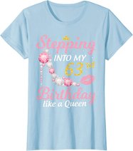 Stepping Into My 63rd Birthday Like A Queen Happy To Me Mom T-Shirt