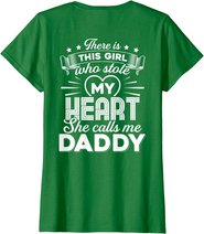 There Is This Girl Who Stole My Heart She Calls Me Daddy T-Shirt