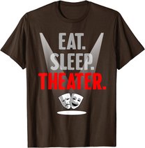 Funny Theater Gift Men Women Actor Actress Drama Performer T-Shirt