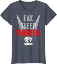 Funny Theater Gift Men Women Actor Actress Drama Performer T-Shirt