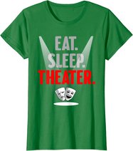 Funny Theater Gift Men Women Actor Actress Drama Performer T-Shirt