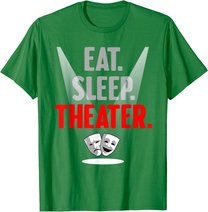 Funny Theater Gift Men Women Actor Actress Drama Performer T-Shirt
