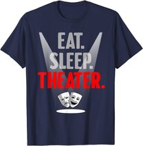 Funny Theater Gift Men Women Actor Actress Drama Performer T-Shirt