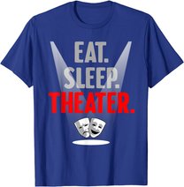 Funny Theater Gift Men Women Actor Actress Drama Performer T-Shirt