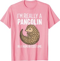 I'm Really A Pangolin In A Human Costume Halloween T-Shirt