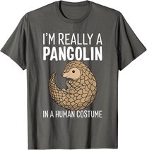 I'm Really A Pangolin In A Human Costume Halloween T-Shirt