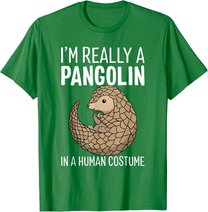 I'm Really A Pangolin In A Human Costume Halloween T-Shirt