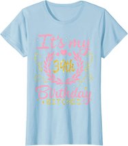 Nice Flowers And Hearts It's My 39th Birthday Bitches Happy T-Shirt