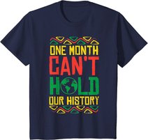 One Month Cant Hold History Kente Black Pride Africa Gift T-Shirt
