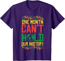 One Month Cant Hold History Kente Black Pride Africa Gift T-Shirt