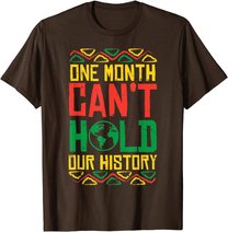 One Month Cant Hold History Kente Black Pride Africa Gift T-Shirt