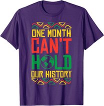 One Month Cant Hold History Kente Black Pride Africa Gift T-Shirt