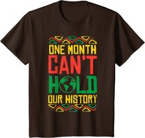 One Month Cant Hold History Kente Black Pride Africa Gift T-Shirt