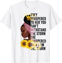 Black History Month Women African Afro I Am The Storm Queen T-Shirt