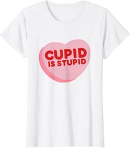 Anti Valentine's Day Funny Heart Candy Cupid Is Stupid T-Shirt