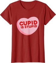 Anti Valentine's Day Funny Heart Candy Cupid Is Stupid T-Shirt