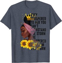 Black History Month Women African Afro I Am The Storm Queen T-Shirt