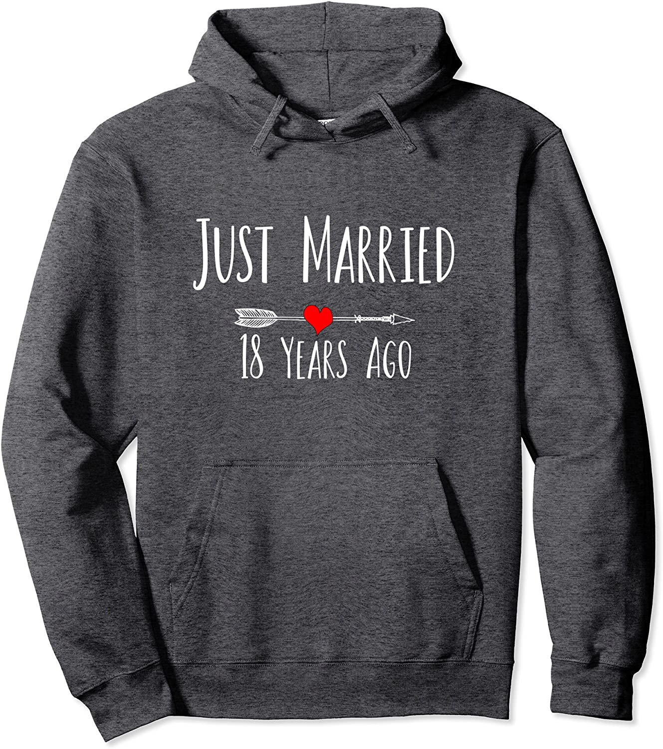 Just Married 18 Years Ago 18th Anniversary Gift Pullover Hoodie