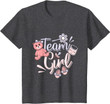Team Girl Gender Reveal Party Baby Shower T-Shirt