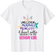 Unicorn Mermaid Princess I'm The Birthday Girl Cute Gift T-Shirt
