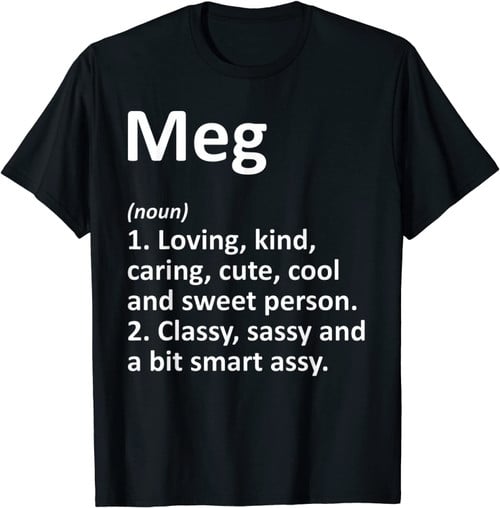 Meg Definition Personalized Name Funny Birthday Gift Idea T-Shirt