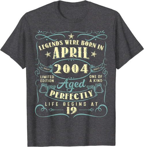 19 Years Old 19th Birthday Gift Legends Born In April 2004 T-Shirt