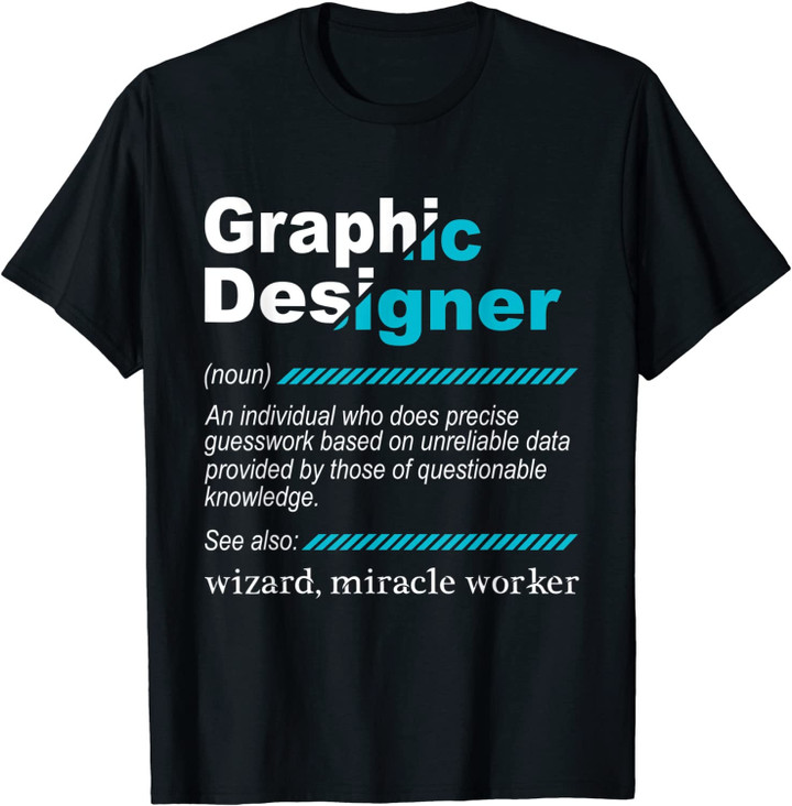Graphic Designer Definition - Graphic Design Print Design T-Shirt