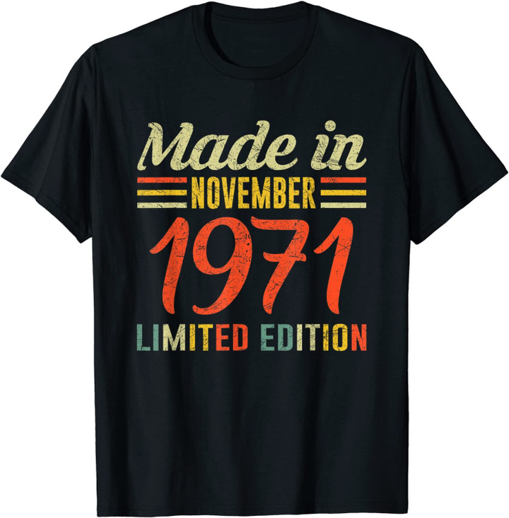 Born November 1971 Birthday Gift Made in 1971 49 Years Old T-Shirt