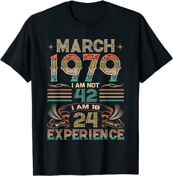 Born March 1979 42nd birthday gift Made in 1979 42 Year Old T-Shirt