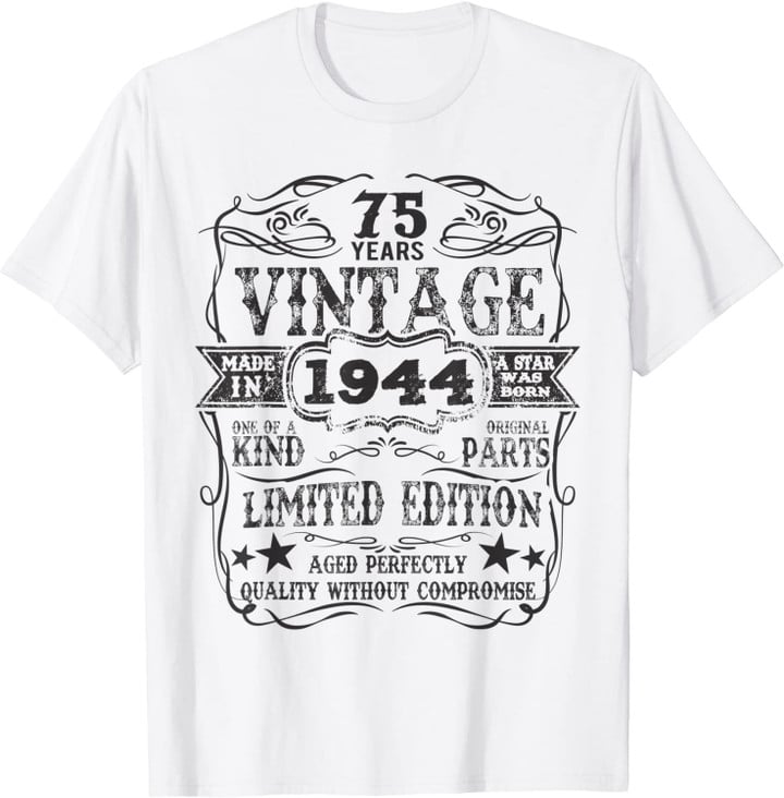 Made In 1944 75 Years Old Vintage 75th Birthday Gift T-Shirt