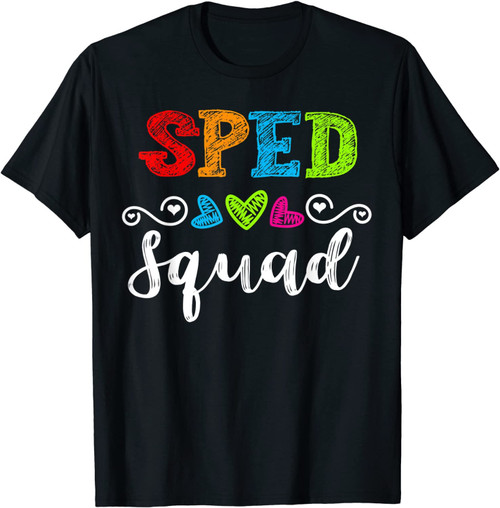 Back To School Team Gift For Special Ed Teacher Sped Squad T-Shirt