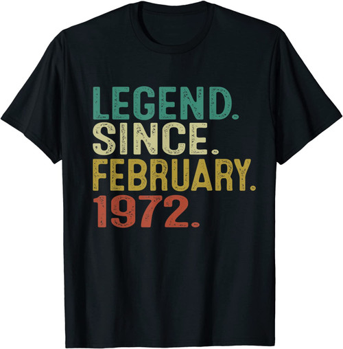 50th Birthday Gifts Vintage Legend Since February 1972 T-Shirt